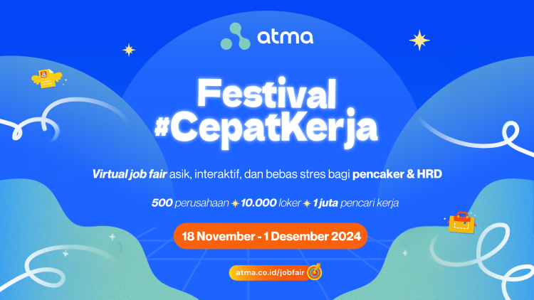 Belasan Ribu Lowongan Kerja di Festival Virtual Kerja Atma