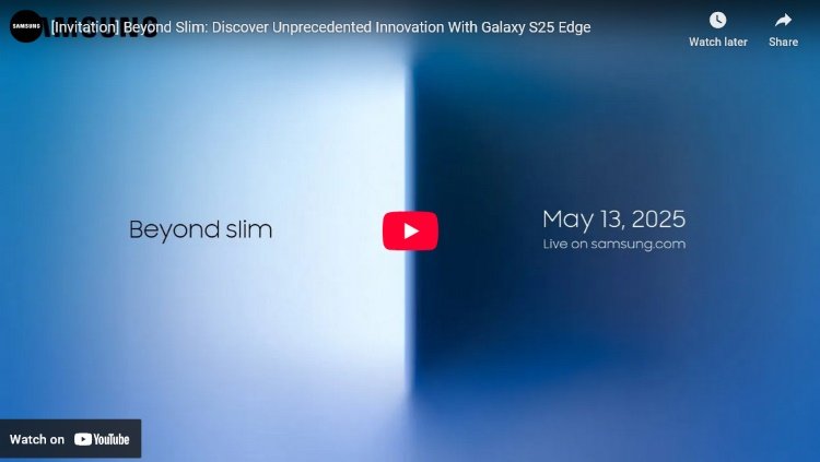 Samsung Pastikan Galaxy S25 Edge Rilis 13 Mei