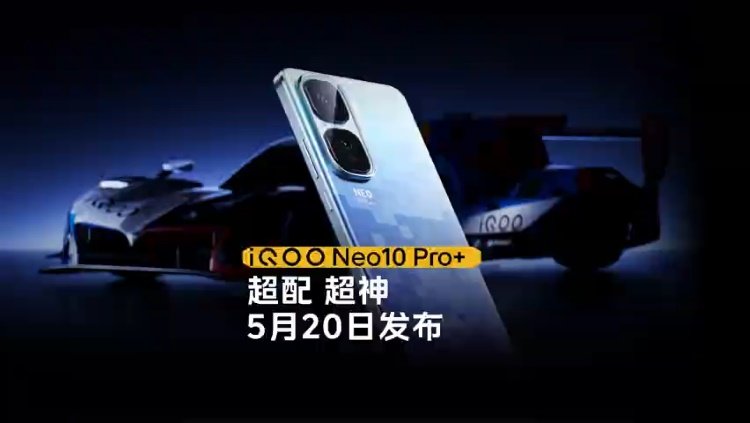 Ponsel iQOO Neo 10 Pro+ Meluncur 20 Mei